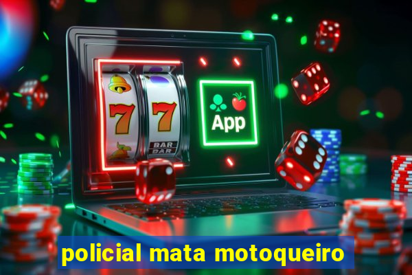 policial mata motoqueiro